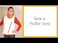 Sew a stylish puffer vest