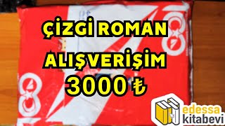 3000TL'LİK EDESSA ÇİZGİ ROMAN ALIŞVERİŞİ┃ÇİZGİ ROMAN SİPARİŞİM #30