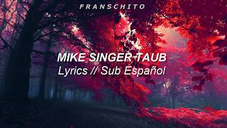 Mike Singer - Taub (Lyrics - Sub Español)