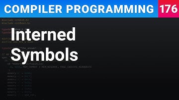 Interned Symbols - Compiler Programming Ep176