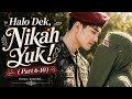 Halo Dek, Nikah Yuk! (Patt 6-10) | nayyukii_ - KBM App