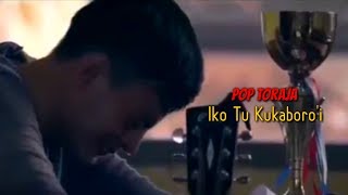 POP TORAJA - IKO TU KUKABORO'I || COVER