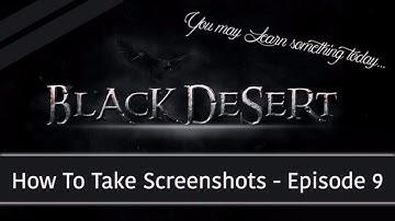 Black Desert Online ★ How To Hide UI And Take Screenshots ★
