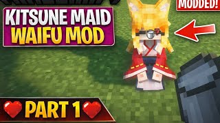 I Installed The Kitsune Maid Mod In Minecraft Part 1.....