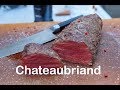 Filet vom Rind - Chateaubriand