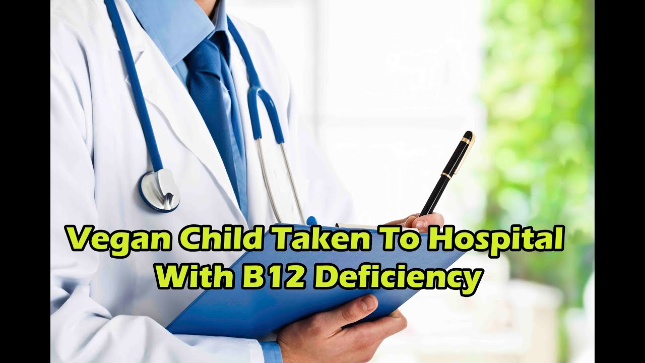 Raw Vegan Child Taken To Hospital With B12 Deficiency