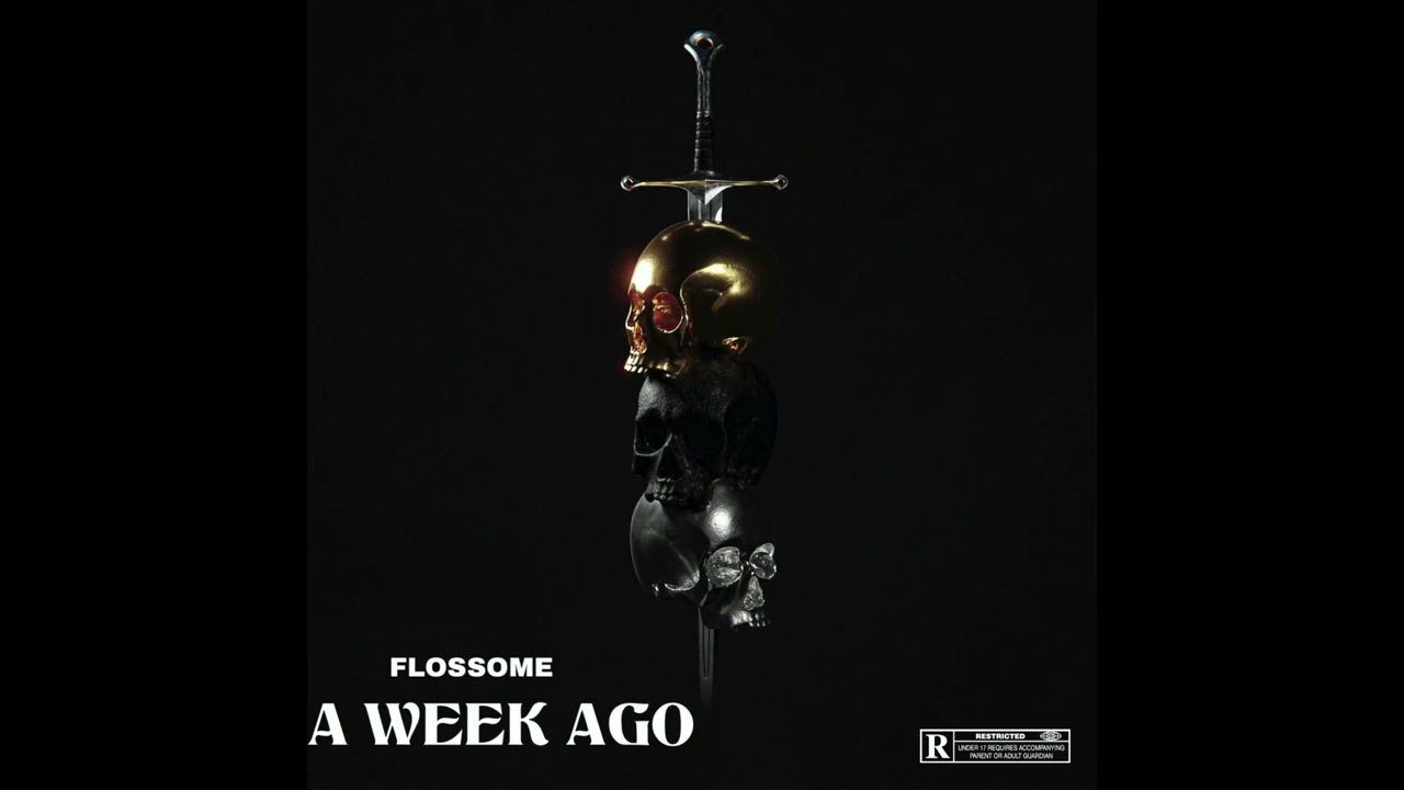 Flossome - A Week Ago [ Jayz Sample ]