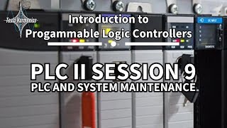 Introduction to PLC's Chapter 9 PLC and System Maintenance
