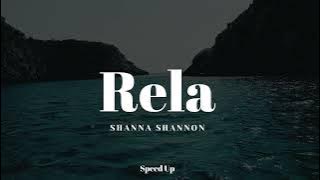 Rela - Shanna Shannon (Speed Up Version)