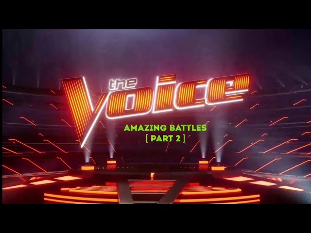 AMAZING BATTLES IN THE VOICE [ PART 2 ] | THE VOICE MASTERPIECE class=