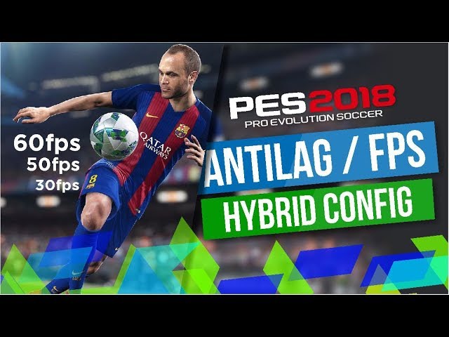 Definitive Antilag Hybrid Config More Fps Pes 2018 Pc Youtube Definitive Antilag Hybrid Config More Fps Pes 2018 Pc Youtube