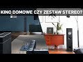 Kino domowe czy zestaw stereo? Poradnik przed zakupem zestawu audio.