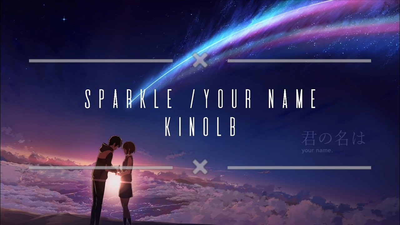Your Name/ Sparkle (Letra/lyrics) YouTube