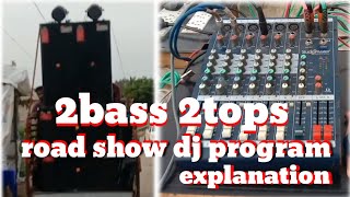 2 bass 2 tops road show dj program explanation | dj setup