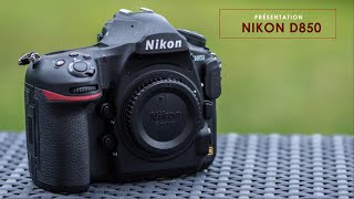 NIKON D850 - Présentation - Un des meilleurs plein format de Nikon