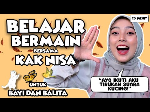 Belajar Bersama Kak Nisa Untuk Balita - Kata Pertama Bayi, Suara Hewan, Lagu Interaktif Balita