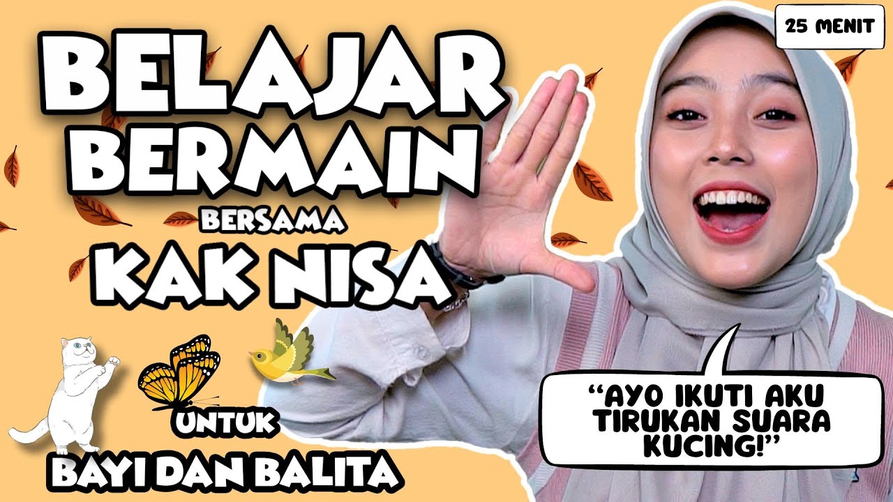 Belajar Bersama Kak Nisa Untuk Balita - Kata Pertama Bayi, Suara Hewan, Lagu Interaktif Balita