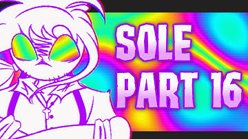 SOLE MULTI ANIMATOR PROJECT || PART 16