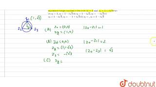 If the complex number `z_1,z_2 and z_3` represent the vertices of an equilateral triangle inscri...