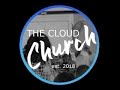 The Cloud Church | Pastor Michael Bender, Sr. | Sunday Worship