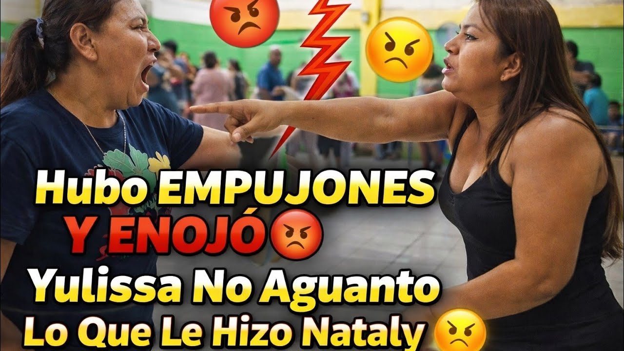 Nataly Se Paso 😡 Mira Que Le Hizo A Yulissa 😔 Ya No Respetan 😤‼️