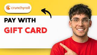 How to Pay with Crunchyroll Gift Card [2026 Full Guide]