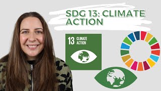 SDG 13 Climate Action - UN Sustainable Development Goals - DEEP DIVE