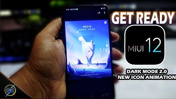 MIUI 12 DARK MODE 2.0, NEW ANIMATED ICONS, SYSTEM UI | MIUI 12 Launch Date Confirmed | Full Details