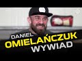 Daniel Omielańczuk: "Ludzie kochają cię do momentu porażki"