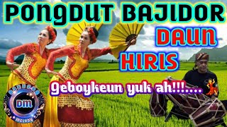 💫PONGDUT BAJIDOR "DAUN HIRIS" GEBOYKEUN YUK AH