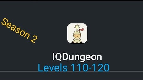 IQ Dungeon Walkthrough Levels 110-120