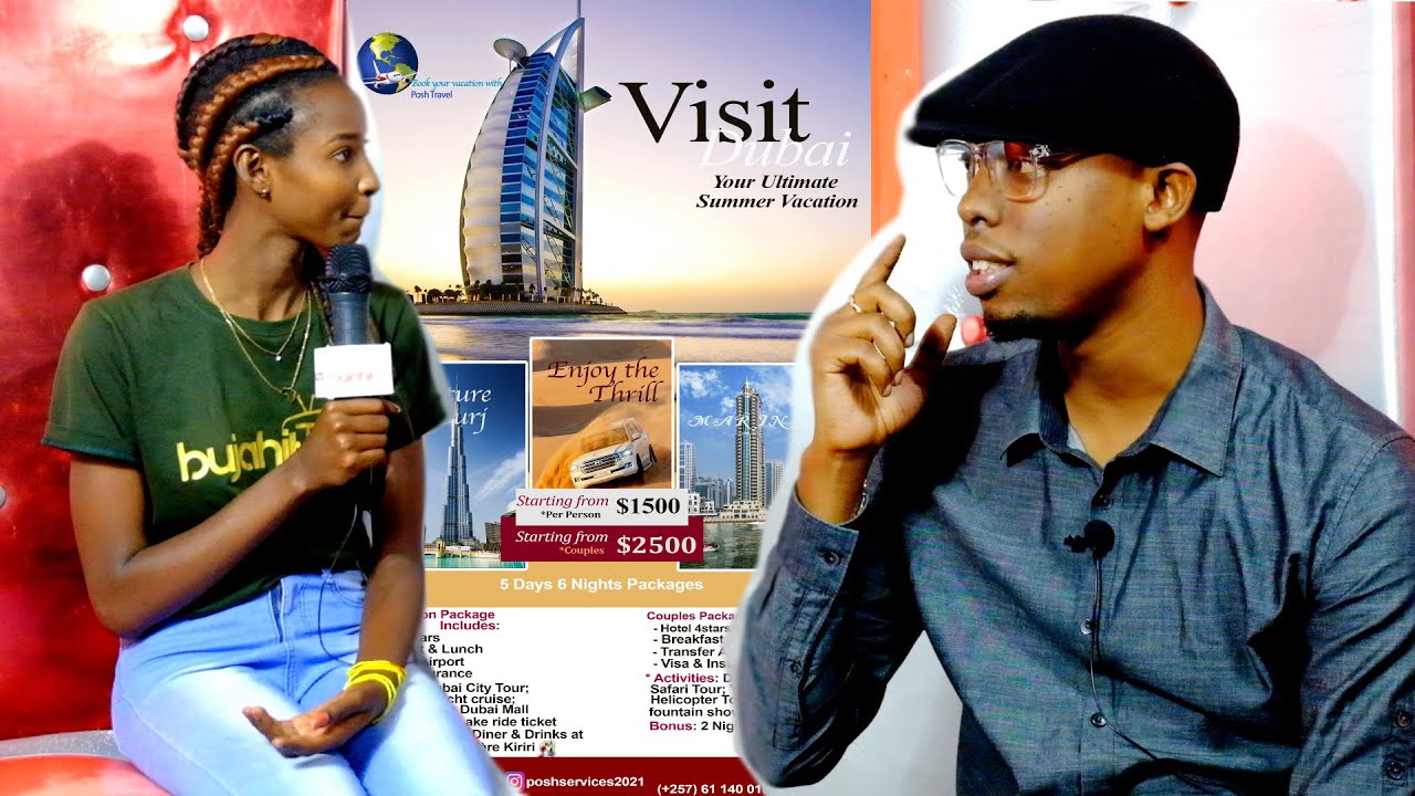 Abashaka kuja Dubai vyoroshe kumahera make / Baguha ahushikira nivyufungura kwagusa /Poshen