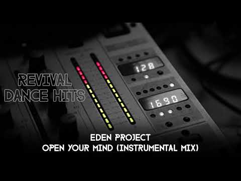 Eden Project - Open Your Mind (Instrumental Mix) [HQ]