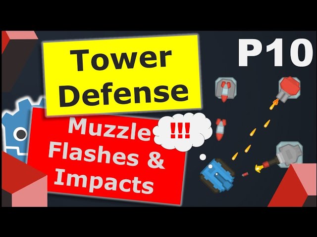 Make a Tower Defense Game in Godot | Part 10 - Muzzle Flashes and Impact Animations