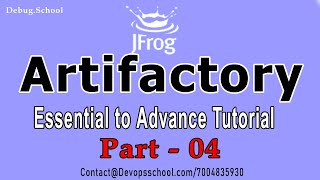 What is Artifactory? Jfrog Artifactory Essential to Advance Complete Tutorial | 2021 | Session-04 Training Course 3 Advanced Integrating Artifactory In Your Distributed Devops Process