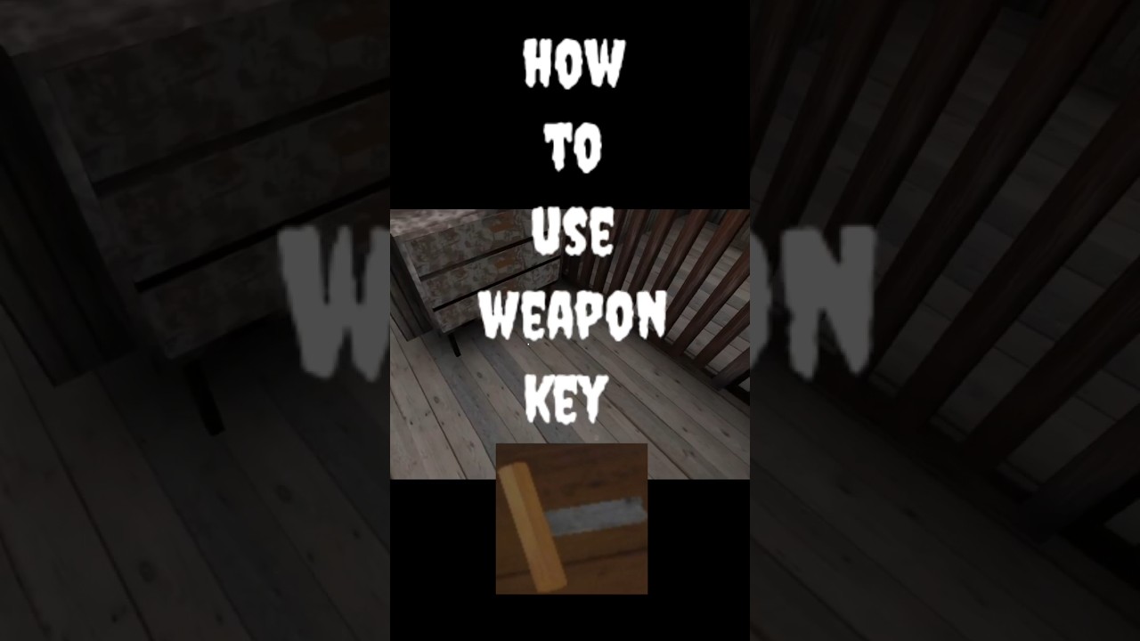 how to use weapon key | granny chapter 2 # granny chapter 2 # shorts
