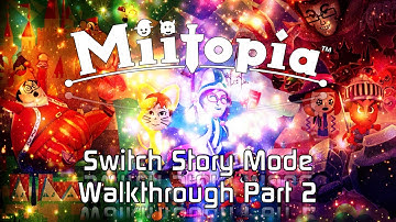 Miitopia Switch Story Mode Walkthrough Part 2