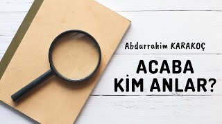 Abdurrahim Karakoç | Acaba Kim Anlar? | Şiir Dinle