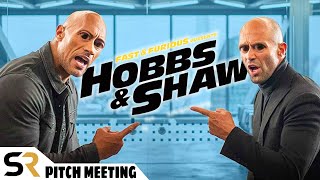 Fast and Furious Presents: Hobbs \& Shaw Pitch Meeting