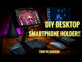 Desktop Smartphone Holder (Very Easy To Build)