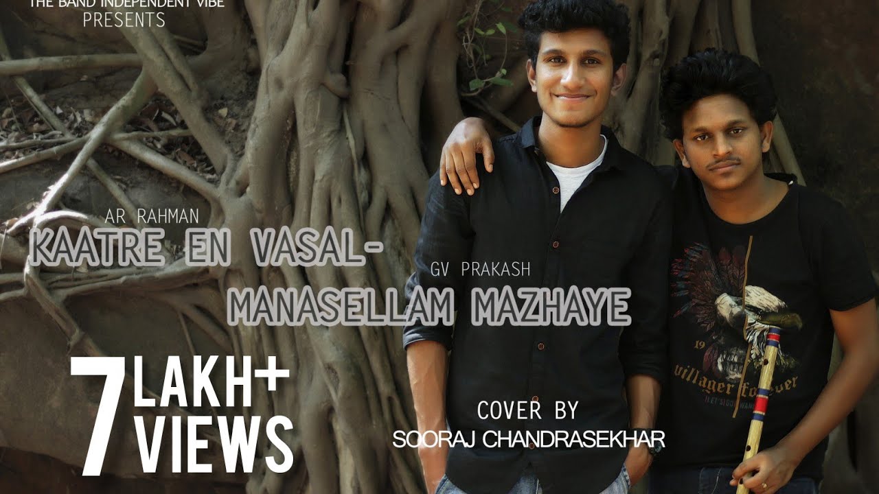 Manasellam Mazhaiye  Kaatre En Vaasal Cover by Sooraj Chandrasekhar  AR RAHMAN  GV PRAKASH