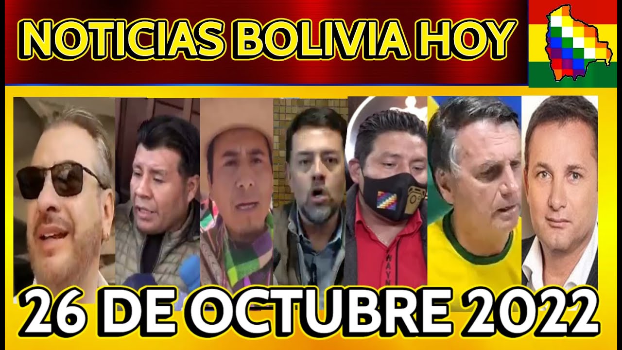 Noticias de bolivia de hoy, Bolivia 26 de octubre 2022, noticias