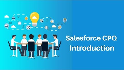 Introduction to Salesforce CPQ | CPQ Salesforce | Salesforce | CPQ Training | @Salesforce_CPQ_Latest