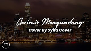 Gerimis Mengundang - Slam | Cover Syiffa Syahla (Music Cover)