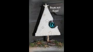 DIY Weihnachtsbaum * Baum mit Kugel * einfach und schnell basteln * Weihnachten / Deko