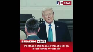 Desitdown News (Pentagon said to raise threat level on Israel spying to ‘critical’) #desitdown #news