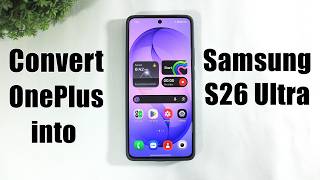 Convert OnePlus into Samsung S26 Ultra : Make OnePlus Look Like Samsung Galaxy S26 Ultra screenshot 4
