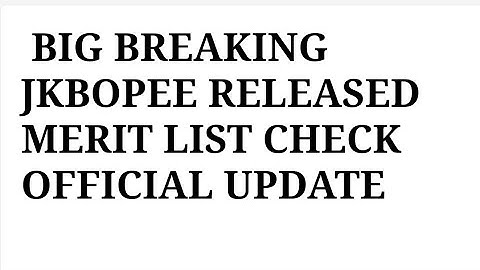 BIG BREAKING JKBOPEE RELEASED MERIT LIST CHECK OFFICIAL UPDATE