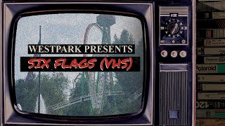 Six Flags (VHS) - Westpark