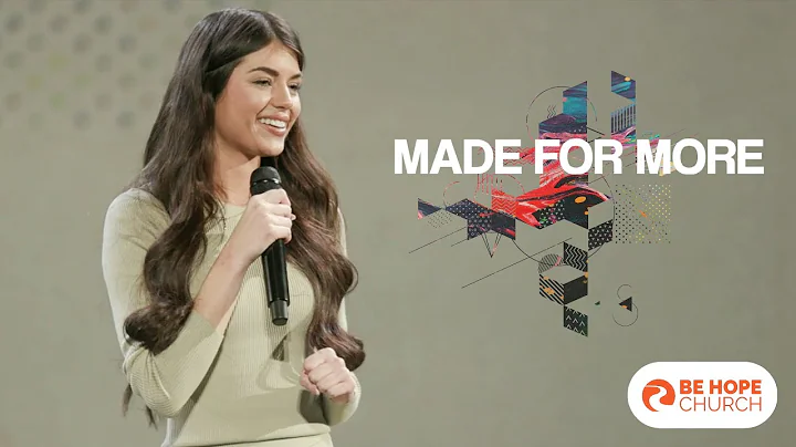 Made for More | Be Hope Church | Madi Prewett